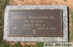 Ralph Hallmark, Sr