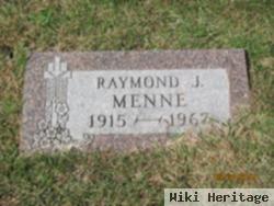 Raymond J Menne