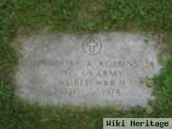 Theodore A Robbins, Jr