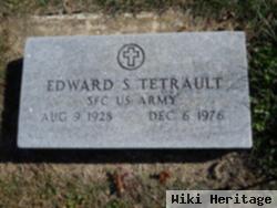 Edward S Tetrault