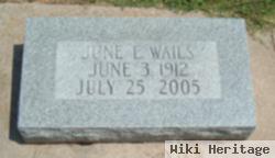 June E. Wails