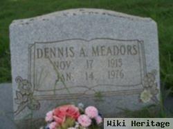 Dennis A. Meadors