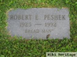 Robert E Peshek, Sr