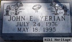 John E Yerian