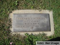 Edward J. "ed" Schroer