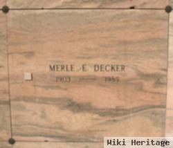 Merle E. Decker