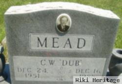 C. W. "dub" Mead