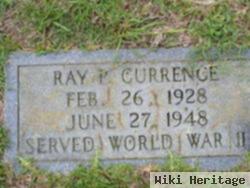 Ray P Currence