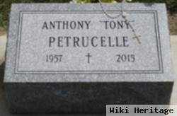 Anthony "tony" Petrucelle