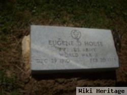 Eugene D House