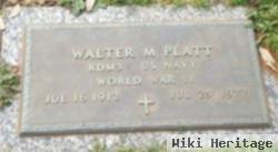 Walter M Platt