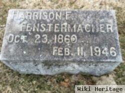 Harrison F. Fenstermacher