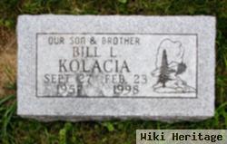 Bill L. Kolacia