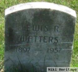 Lewis R Watters