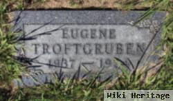 Eugene Troftgruben