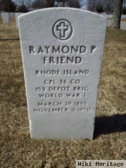 Raymond P Friend