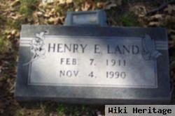 Henry E Land