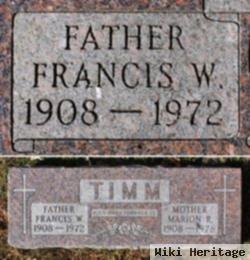 Francis W Timm