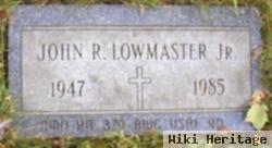 John R. Lowmaster, Jr