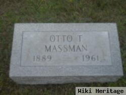 Otto T Massman