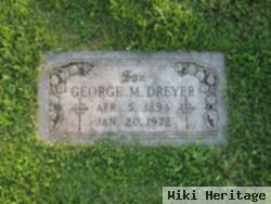 George M Dreyer