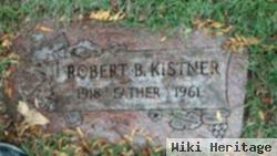 Robert B Kistner