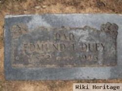 Edmund T. Duey