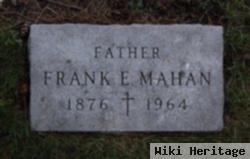 Frank E Mahan