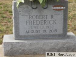 Robert R "bob" Frederick