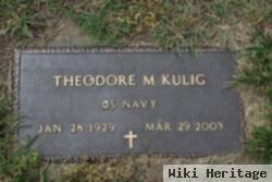 Theodore M "ted" Kulig