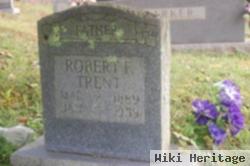 Robert F Trent