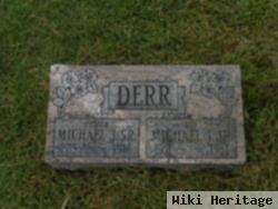 Michael J Derr, Jr