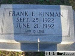 Frank E Kinman