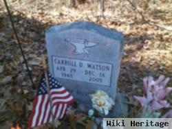 Carroll D Watson