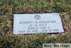 Robert M Holdner