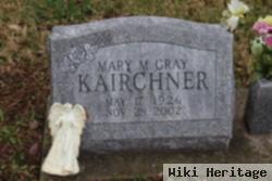 Mary M. Gray Kairchner