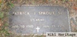 Patrick J. Sprout, Sr