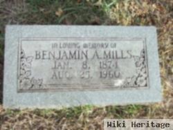 Benjamin A. Mills