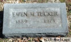 Ewen M. Tucker