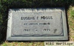 Eugene F Pogue