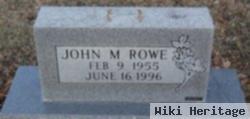 John M Rowe