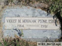 Violet M Moomaw Peone Eshom