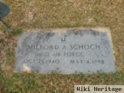 Milford A. Schoch