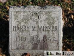 Harry M Wieser