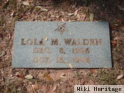 Lola M Walden