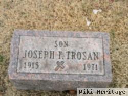 Joseph F. Trosan