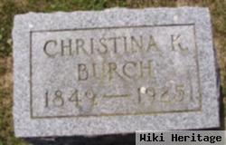 Christina K Burch