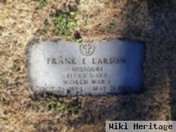 Frank E Larson