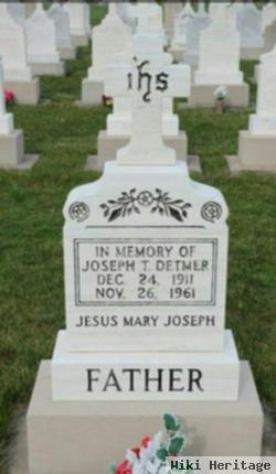 Joseph T Detmer