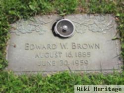 Edward W Brown